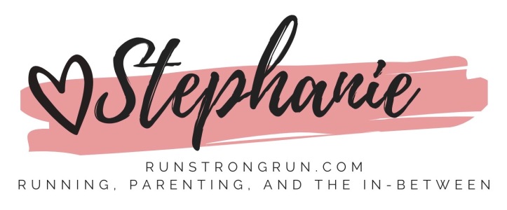Love Stephanie from runstrongrun.com Running, Parenting, and the In-Between.