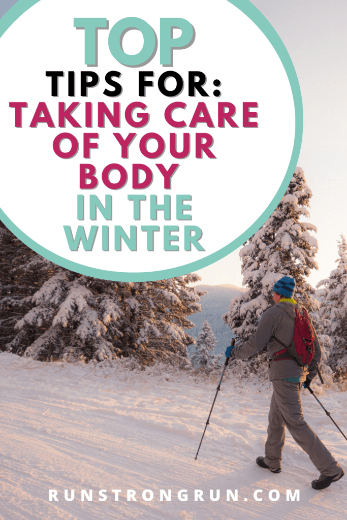 Tips for Taking Care of Your Body in the Winter β Run Strong Run