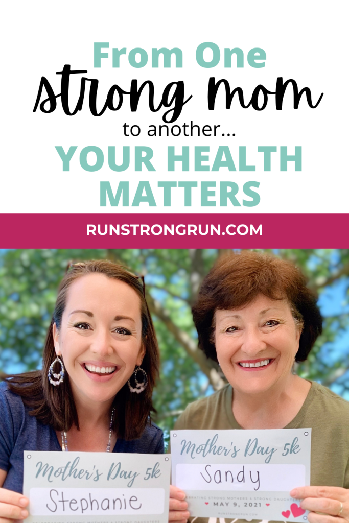 From One Strong Mom to Another: Your Health Matters