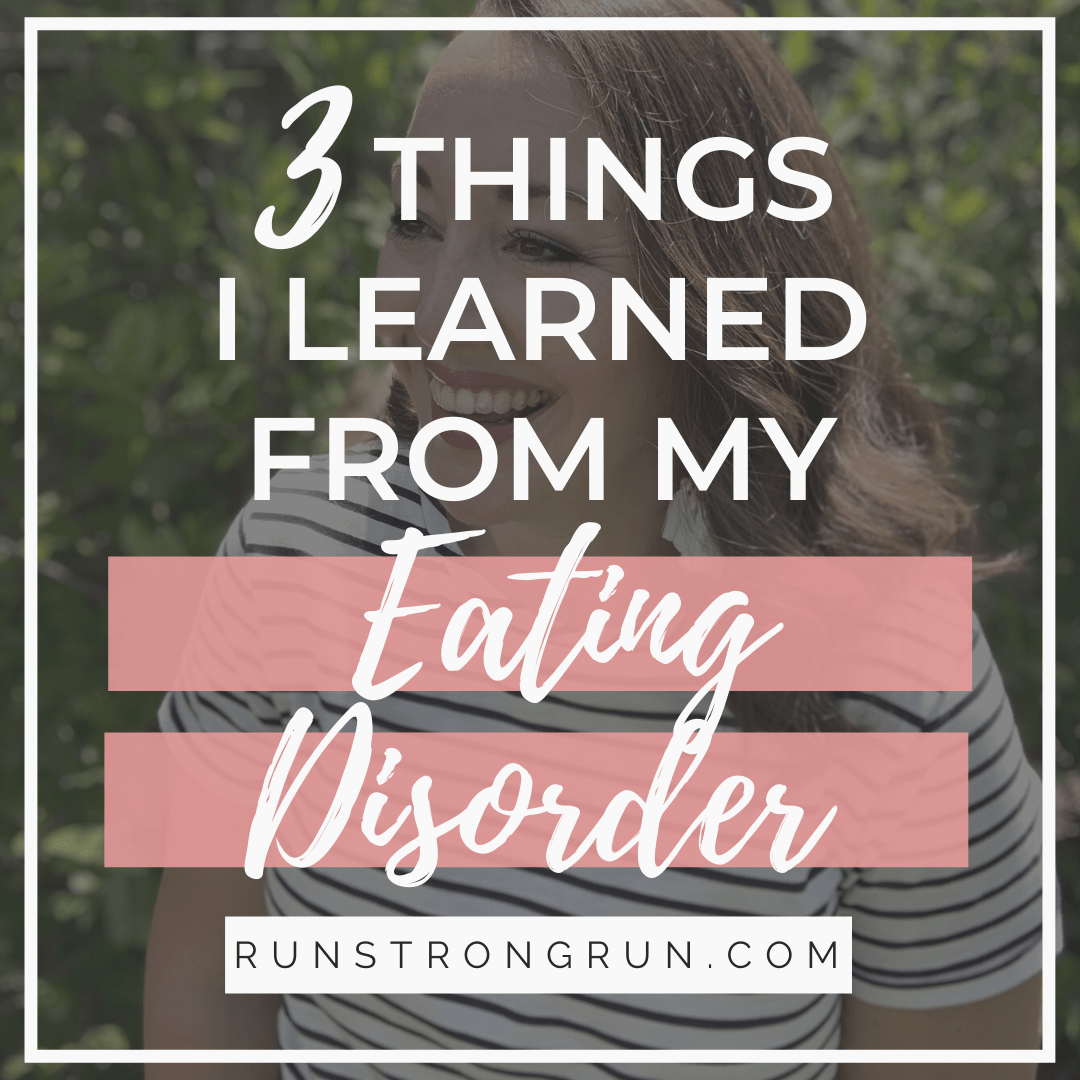 3 Things I Learned From My Eating Disorder