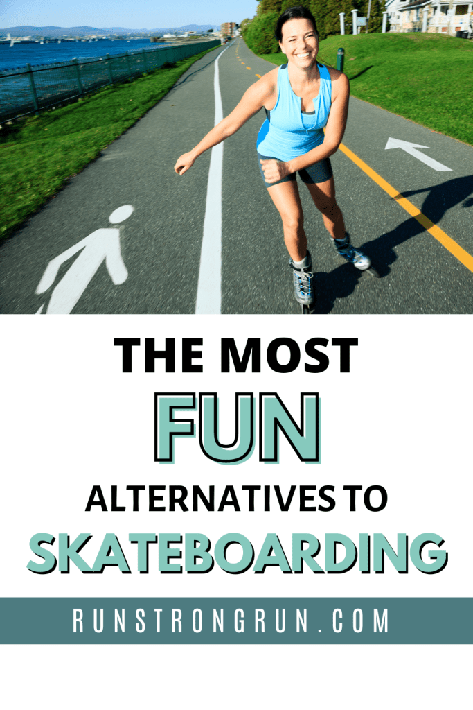 The Most Fun Alternatives to Skateboarding